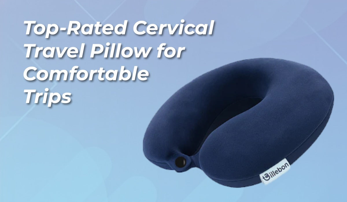 Top-Rated Cervical Travel Pillow for Comfortable Trips