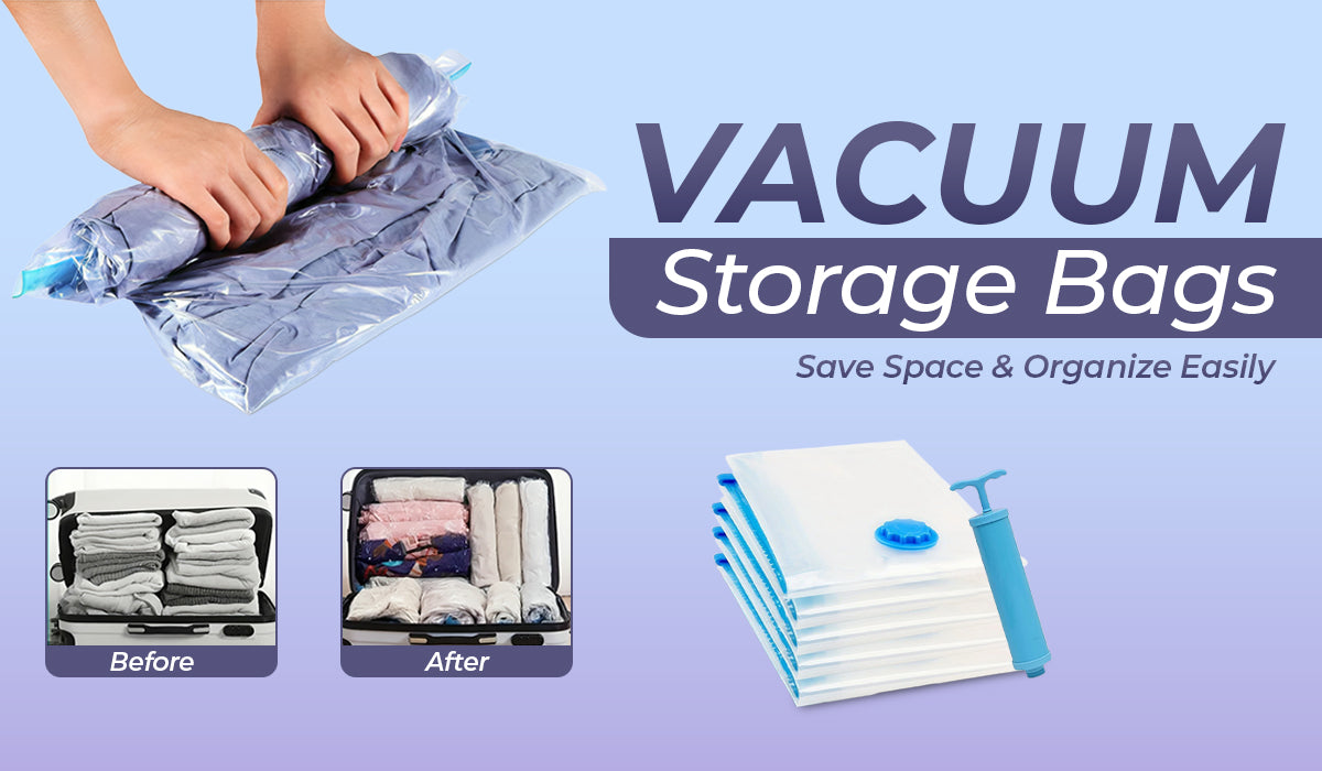Vacuum Storage Bags: Save Space & Organize Easily