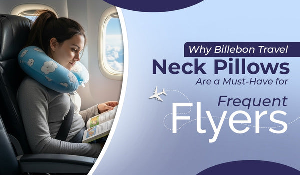 Why Billebon Travel Neck Pillows Are a Must-Have for Frequent Flyers