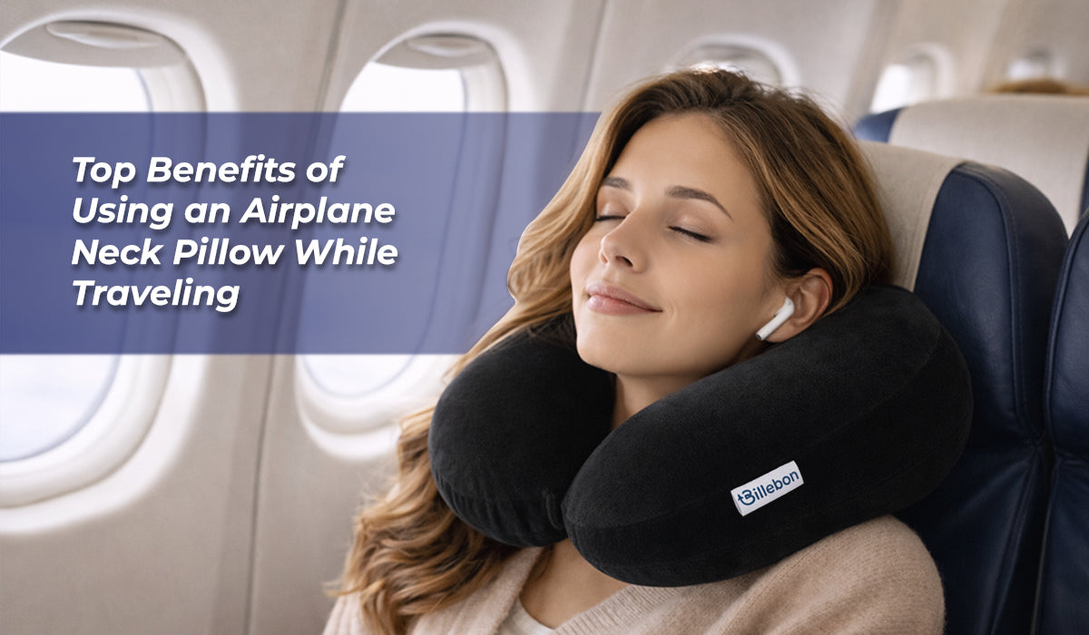 Top Benefits of Using an Airplane Neck Pillow While Traveling